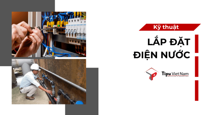 Kỹ thuật lắp đặt điện nước trong nhà