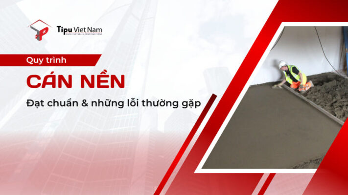 Quy trình cán nền đạt chuẩn và lưu ý những lỗi thường gặp