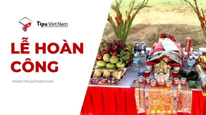 Lễ hoàn công là gì? Cách sắm lễ cúng và văn khấn chi tiết